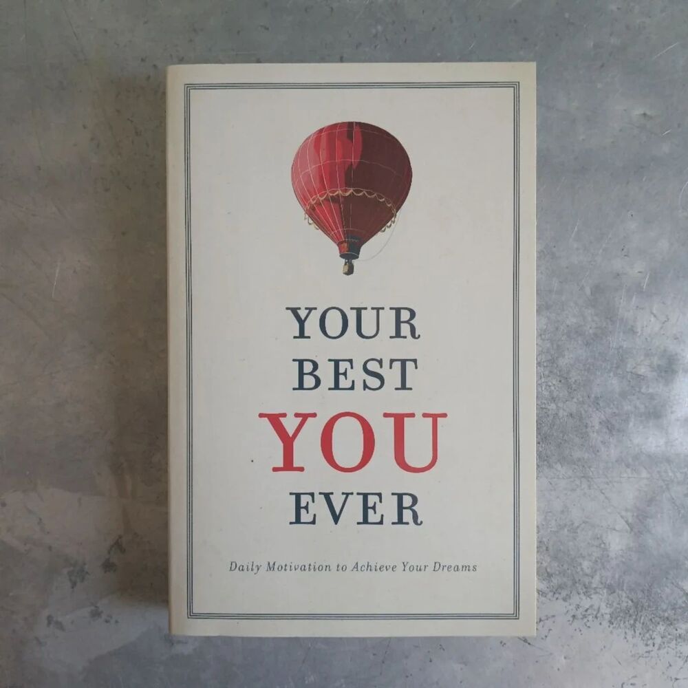 Your Best You Ever: Daily Motivation to Achieve Your Dreams By Freeman-Smith